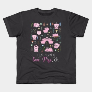 I Just Freaking Love Pigs. Kids T-Shirt